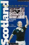 Leatherdale, Clive - Scotland - The Quest for the World Cup -A complete record
