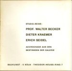 Becker Walter; Kraemer Dieter; Seidel Erich - accrochage aus den best?nden der Galerie