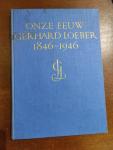 Gerhard Loeber, John Kooy - Onze eeuw, Gerhard Loeber  146-1946. Gedenkboek van de papierhandel Gerhard Loeber