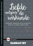 Hannah Fry - Liefde volgens de wiskunde patronen, bewijzen en de zoektocht naar de ultieme vergelijking
