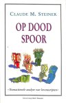 Claude M. Steiner, N.v.t. - Op dood spoor