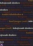 André [red.] Klukhuhn & Toef [red.] Jaeger - Schrijvende denkers