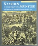 Nuis, J. (red) - Naarden in de schaduw van Munster / de bevrijding van Naarden door mariniers in 1673