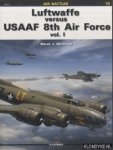 Murawski, Marek J. - Luftwaffe versus Usaaf 8th Air Force Vol. I