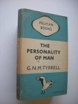 Tyrrell, G.N.M. - The Personality of Man. New Facts and thei Significance