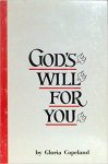 Gloria Copeland - God's will for you