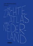 Jan Rothuizen - De zachte Atlas van Nederland