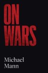 Michael Mann - On Wars