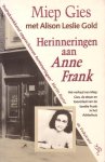 Gies, Miep / Gold, Alison Leslie - Herinneringen aan Anne Frank. Het verhaal van Miep Gies, de steun en toeverlaat van de familie Frank in het Achterhuis