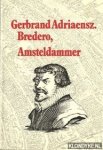Stuiveling, Garmt (samenstelling) - Memoriaal van Bredero. Documentaire van een dichtersleven