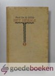 Otto, Prof. dr. Rudolf - Het heilige  --- Over het irrationeele in de idee van het goddelijke en de verhouding ervan tot het rationeele