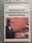 Ide Anak Agung Gde Agung - Renville als keerpunt in de Nederlands-Indonesische onderhandelingen
