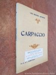 ROSENTHAL, G. et L. - Carpaccio. Biographie critique. Illustrée de vingt-quatre reproductions hors texte.