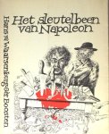 Waarsenburg, Hans van de & Ger Boosten. - Het sleutelbeen van Napoleon. Waarsenburg, Hans van de & Ger Boosten. - Het sleutelbeen van Napoleon.