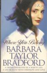 Bradford, Barbara Taylor - Where you belong
