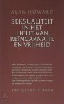 Alan Howard, A. Houwink Ten Cate-Schlichting - Seksualiteit in het licht van reïncarnatie en vrijheid