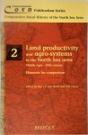 Bas J. P. van Bavel, Erik Thoen - Land Productivity and Agro-systems in the North Sea Area