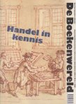  - De Boekenwereld. Blad voor bijzondere collecties. Jaargang 38 nr. 1. Handel in kennis