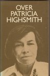 Cavigelli, Franz & Senn, Fritz - Over Patricia Highsmith (met Bibliografie van Patricia Highsmith)