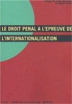 Henzelin, Marc & Robert Roth (eds.) - Le droit pénal à l'epreuve de l'internationalisation.