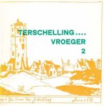 Stichting Ons Schellingerland - Terschelling  ... vroeger deel 1 +2