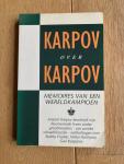 Karpov, Anatoli - Karpov over Karpov; memoires van een wereldkampioen