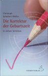 Schubert-Weller, Christoph - Die Korrektur der Geburtszeit in sieben Schritten