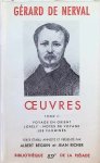Albert Béguin et Jean Richer - Gérard de Nerval  Oeuvres Tome II : Voyage en Orient, Lorely, Notes de voyage, les illuminés