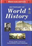 Derbyshire, Ian D. - a.o. - Dictionary of World History. Events, people, civilizations: from prehistpry to post-communism