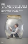 Simon Knepper - De vrijheidsillusie essays van Alicja Gescinska, Christien Brinkgreve, Ger Groot, Herman Vuijsje en anderen
