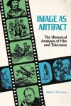 John E. O'Connor - Image as Artifact: the historical analysis of film and television