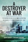Richard H. Osborne - A Destroyer at War