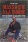 Willy Voet - Massacre à la chaîne - Révélations sur 30 ans de tricheries