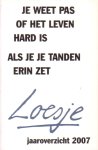 Loesje - Je weet pas of het leven hard is als je je tanden erin zet