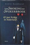 Boekhorst, André - Van Smoking tot Spijkerbroek -65 jaar bridge in Nederland