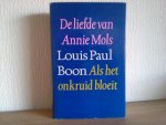 Louis Paul Boon - DE LIEFDE VAN ANNIE MOLS ,ALS HET ONKRUID BLOEIT