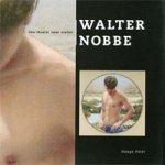 NOBBE -  Sillevis, J.J.Th.: - Walter Nobbe. Van Theater naar atelier. [Haags Palet 8].