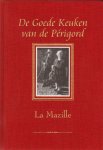 La Mazille - De Goede Keuken van Perigord, 386 pag. linnen hardcover, bladsnede wat roestpekjes, boek is verder in gave staat