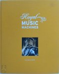 J.J.L. Haspels - Royal music machines Vijf eeuwen vorstelijk vermaak
