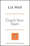 Liz Hall - Coach Your Team