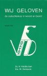 Veldhuizen, Ds. H. en Drs. W. Verboom - Wij geloven .. De catechismus in woord en beeld - tweede deel