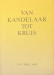 L.F.C. Mees - Van kandelaar tot kruis