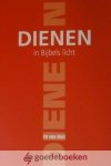 Hell, Ed van - Dienen *nieuw* nu van  8,95 voor --- In Bijbels licht