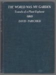 David Fairchild - The world was my garden : travels of a plant explorer