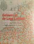 NISSEN Peter, TRIO Paul, GIELIS Marcel, DECAVELE Johan, ACKERMANS Gian, VANHEMELRYCK Fernand, LAMBERIGTS Mathijs, DE MAESSCHALCK Edward, GEVERS Lieve - Geloven in de Lage Landen. Scharniermomenten in de geschiedenis van het christendom.