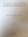 PAVANELLO, Agnese - Pietro Antonio Locatelli Opera Omnia deel I