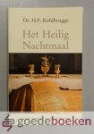 Kohlbrugge, Dr. H.F. - Het Heilig Nachtmaal --- De drie stukken van ons formulier om het Heilig Nachtmaal te houden nader onderwogen en toegepast