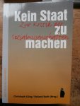 Görg, Ch, Roland Roth (eds) - Kein Staat zu machen. Zur Kritik der Socialwissenschaften
