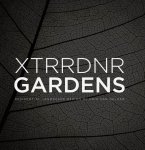 Erik van Gelder, Peggy van der Auwera - XTRRDNR gardens
