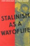 Lewis H. Siegelbaum & A. K. Sokolov & L. Kosheleva - Stalinism as a way of life